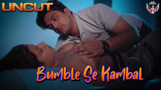 Bumble Se Kambal – MsSpicy Indian Uncut Hot Short Film