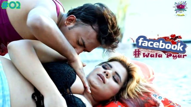Facebook Wala Pyar EP1 – WowEntertainment Indian Hot Web Series