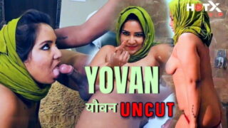 Yovan – Hotx Indian Uncut Hindi Hot Short Film